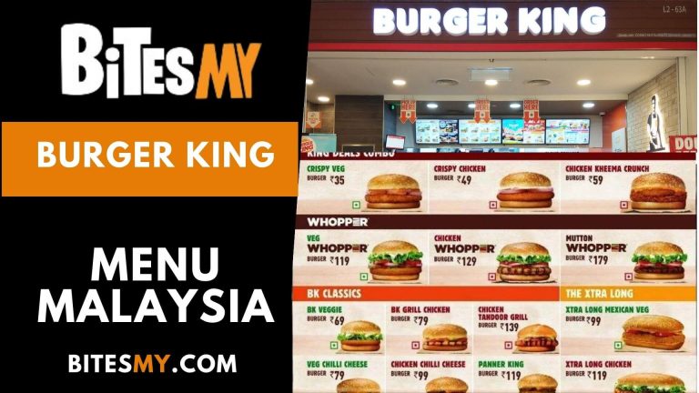 Burger King Menu Price Malaysia (Updated 2024)