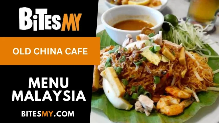 Old China Cafe Menu Price Malaysia (Updated 2024)